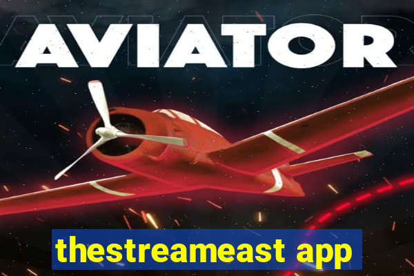 thestreameast app